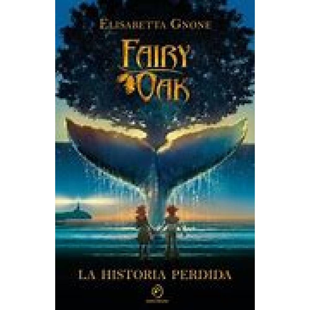 FAIRY OAK LA HISTORIA PERDIDA